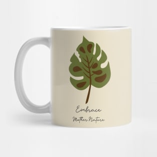 Embrace mother nature Mug